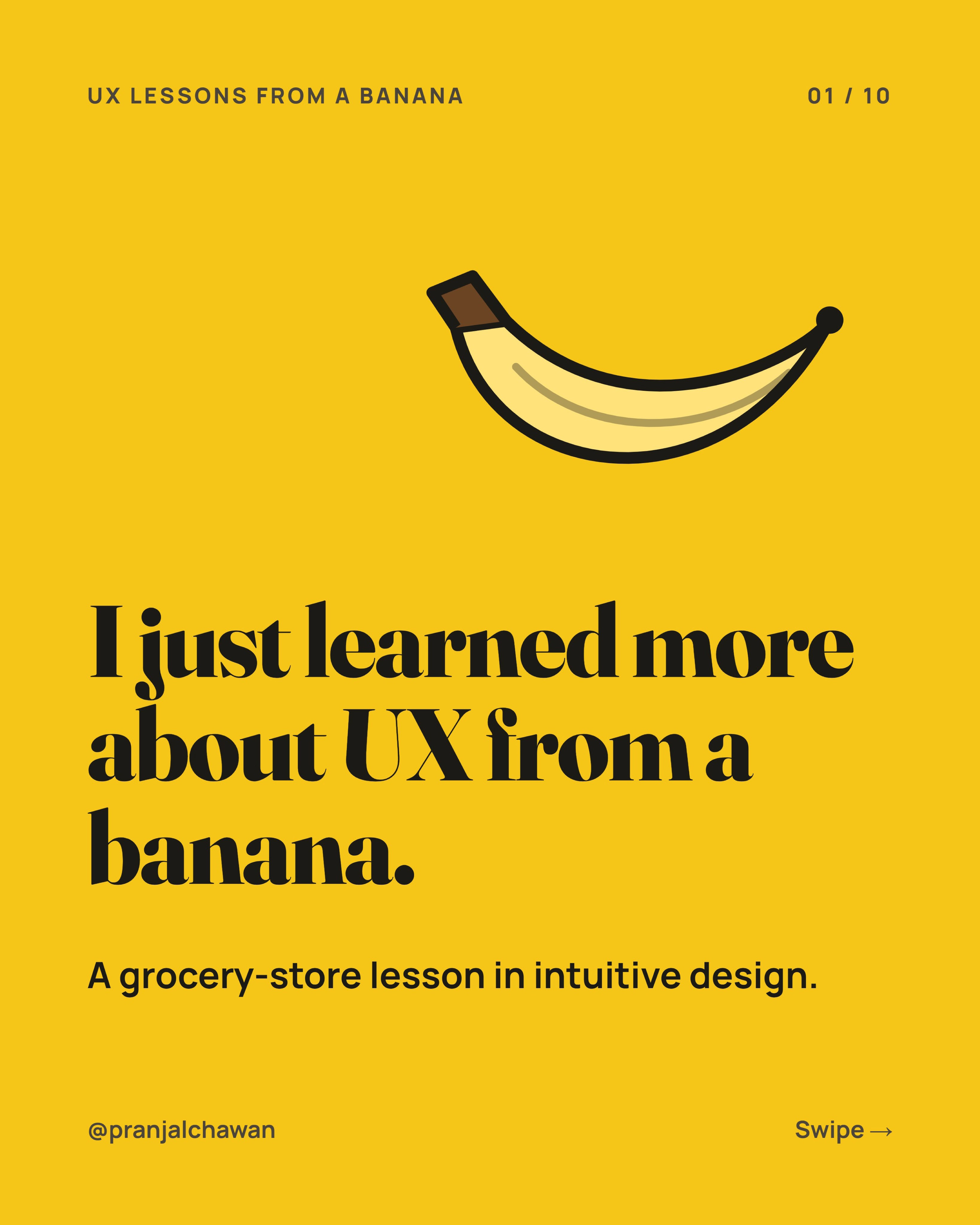 Instagram carousel post: I just learned more about UX from a banana